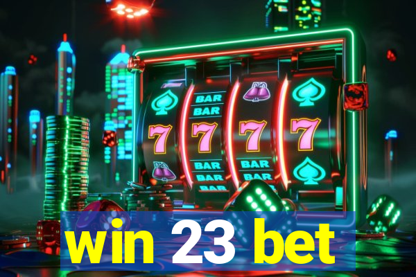 win 23 bet